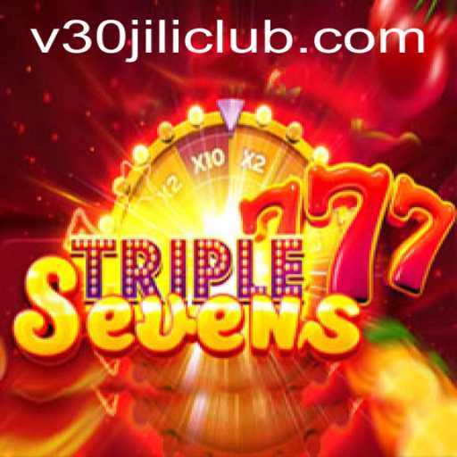 Explore the Excitement of 777TripleSeven at 30JILI Club