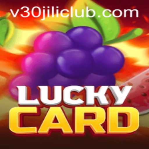 Exploring the Thrills of LuckyCard in the 30JILI Club