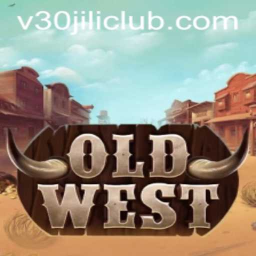 Discover the Thrilling Experience of 'OldWest' at 30JILI Club