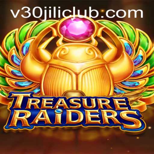 Exploring the Exciting World of TREASURERAIDERS: A Journey with 30JILI Club